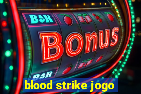 blood strike jogo